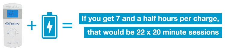 If you got 7 and a half hours per charge from the PlayMakar hand remote device that would be 22 x 20 minute sessions