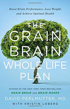 The Grain Brain Whole Life Plan