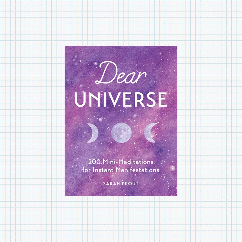 Dear Universe: 200 Mini-Meditations for Instant Manifestations