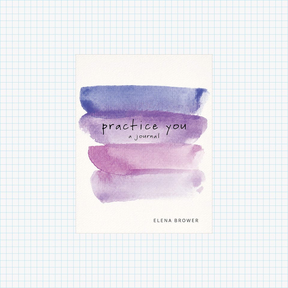 Practice You: A Journal