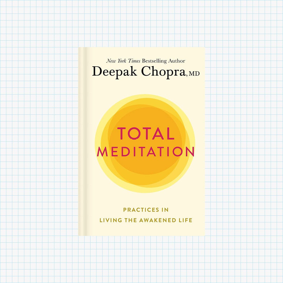 Total Meditation: Practices in Living the Awakened Life