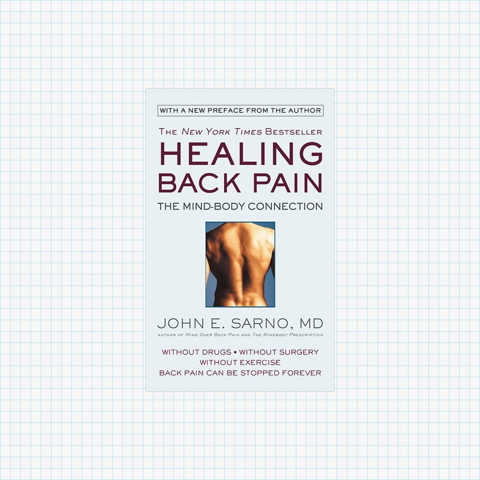 Healing Back Pain: The Mind-Body Connection