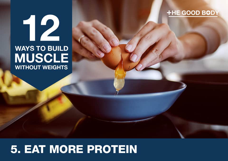 Eat more protein to build muscle without lifting weights