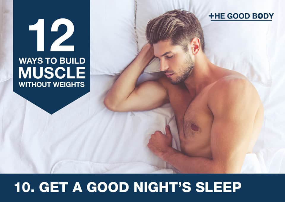 Get a good nigth's sleep to build muscle without lifting weights