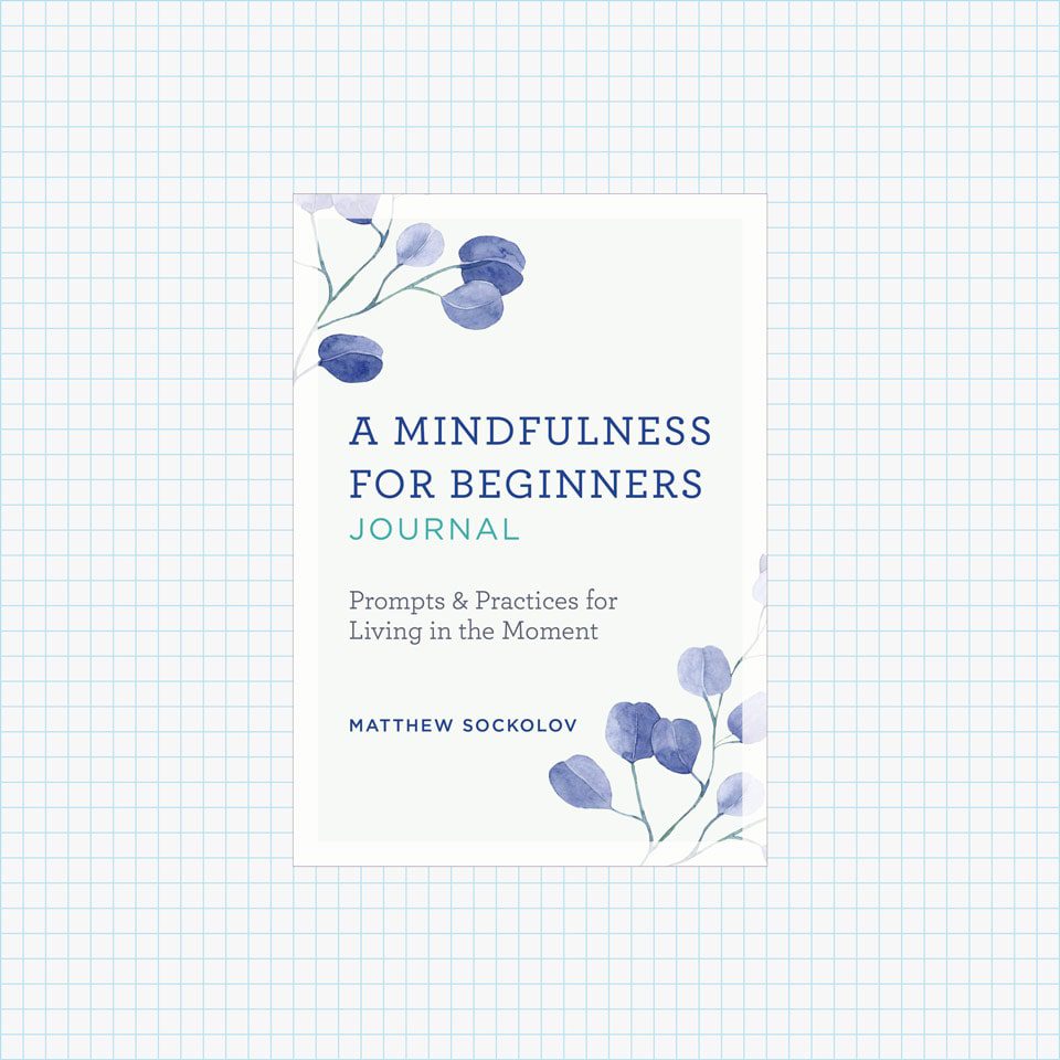 9 Best Mindfulness Journals Learn to Live in the Moment