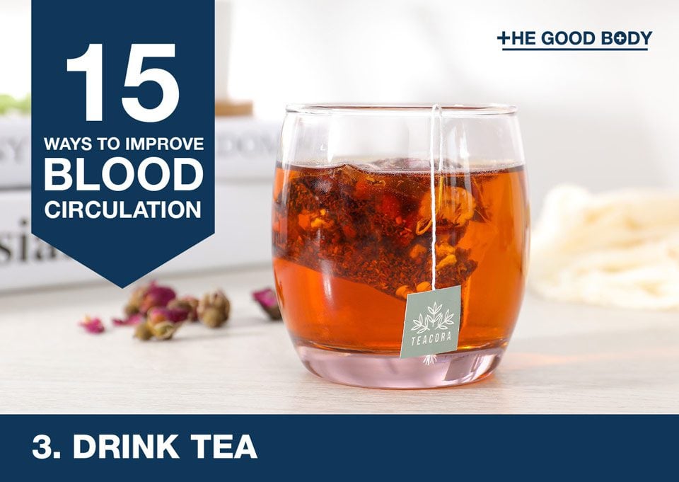 Drink tea to improve blood circulation