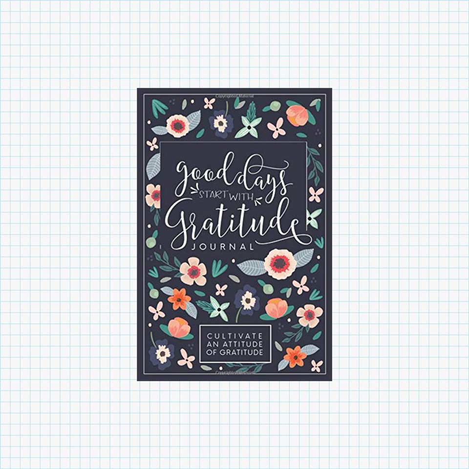 Good Days Start With Gratitude: A 52 Week Guide To Cultivate An Attitude Of Gratitude