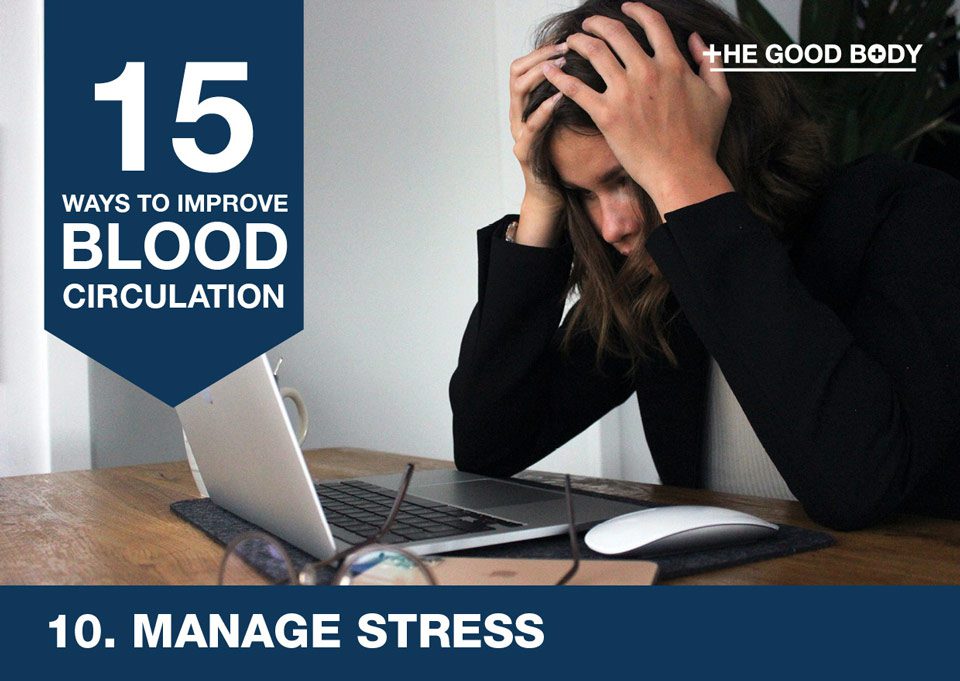 Manage stress to improve blood circulation