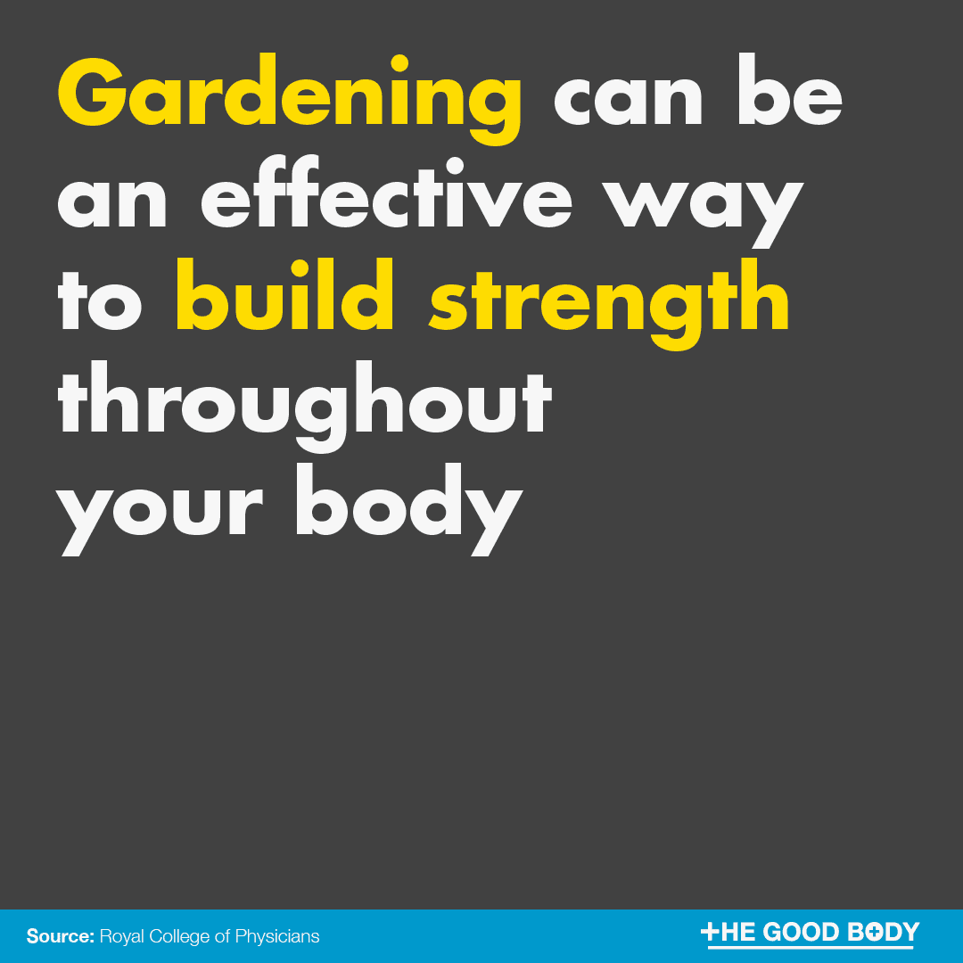 Gardening can be an effective way to build strength throughout your body