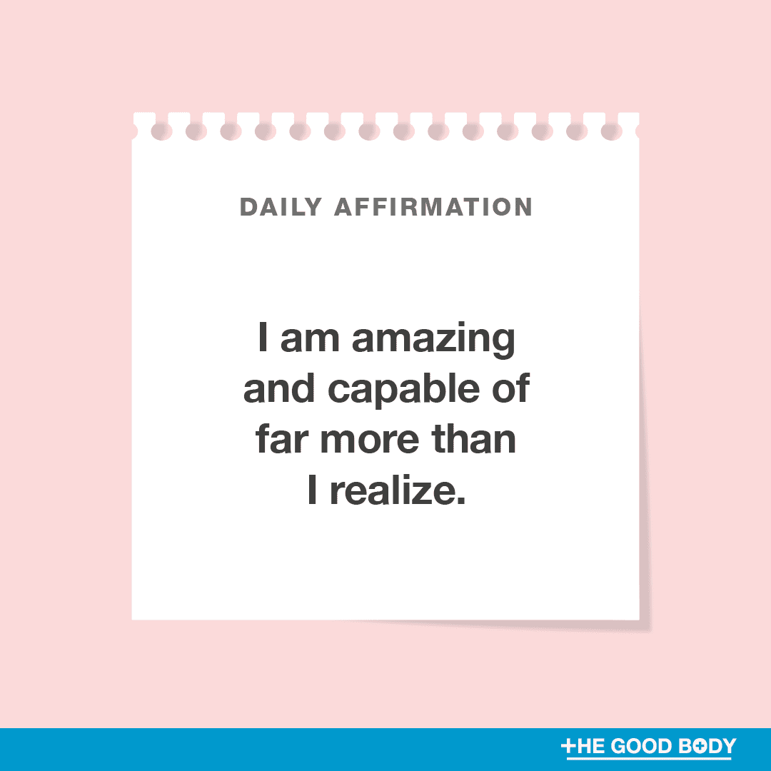 I am amazing and capable of far more than I realize