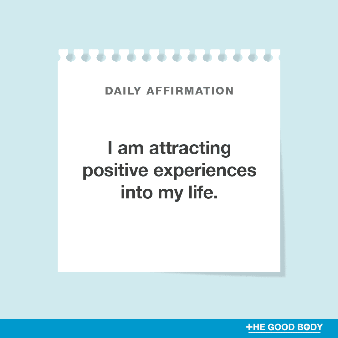 I am attracting positive experiences into my life