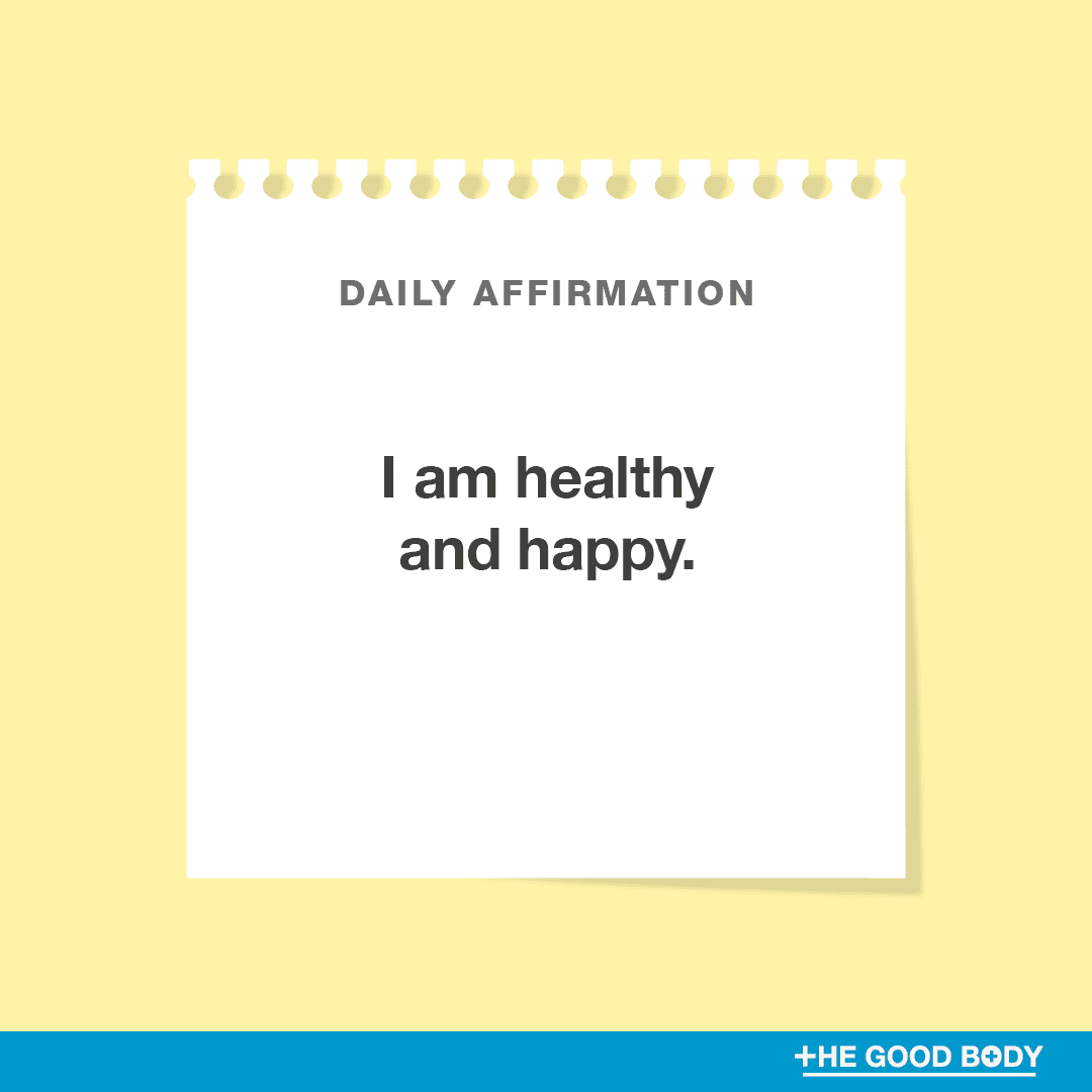 I am healthy and happy