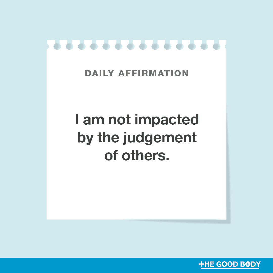 I am not impacted by the judgement of others