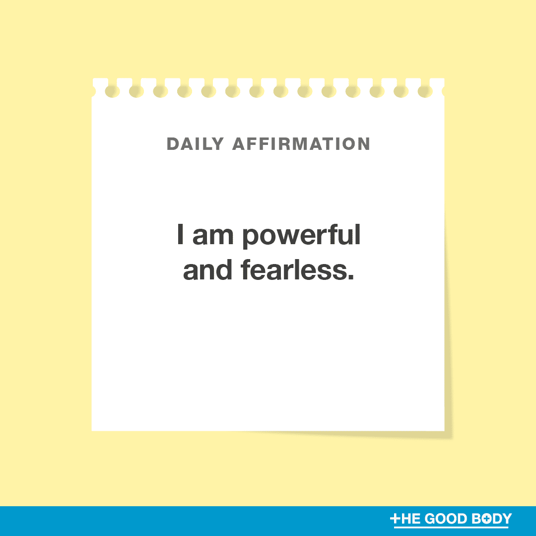 I am powerful and fearless.