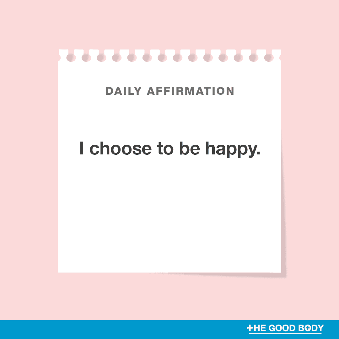 I choose to be happy