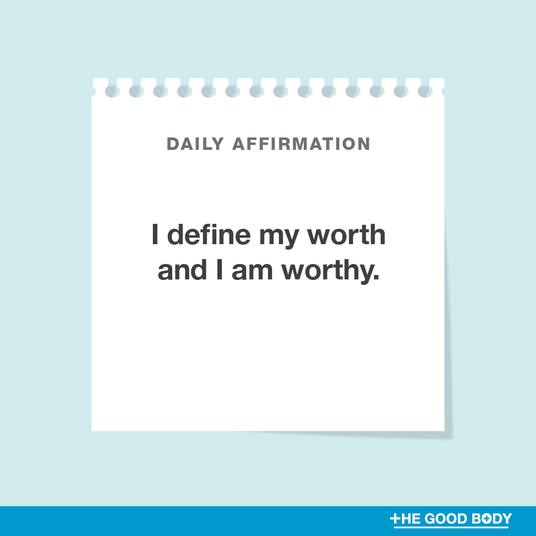I define my worth and I am worthy