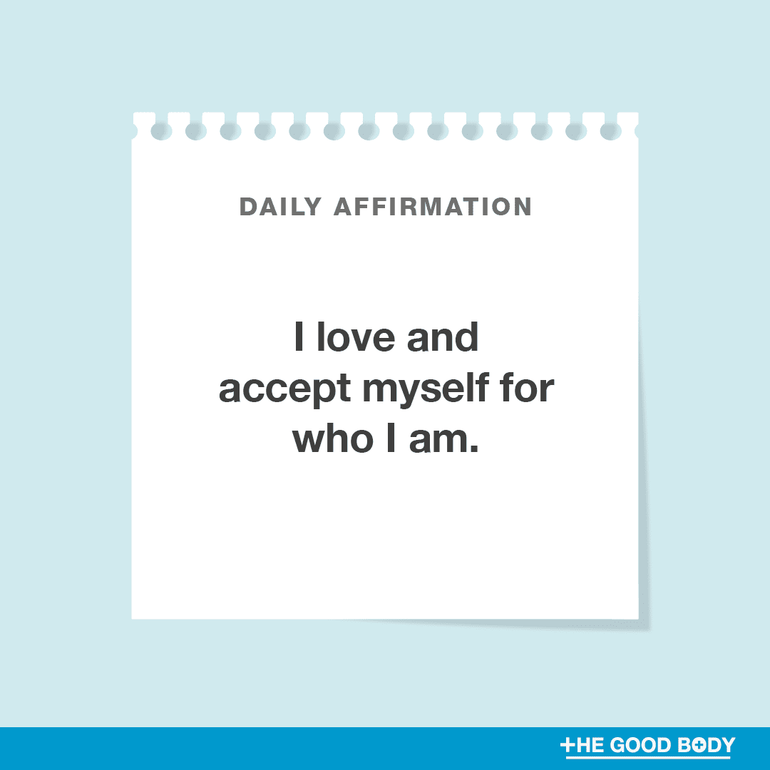I love and accept myself for who I am
