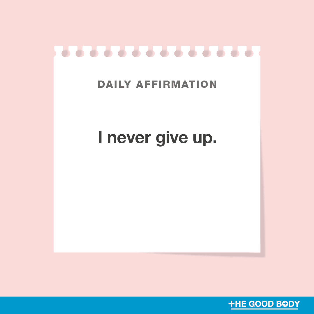 I never give up