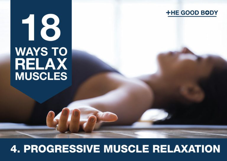 18 Ways to Relax Muscles (And Relieve Tension Today)
