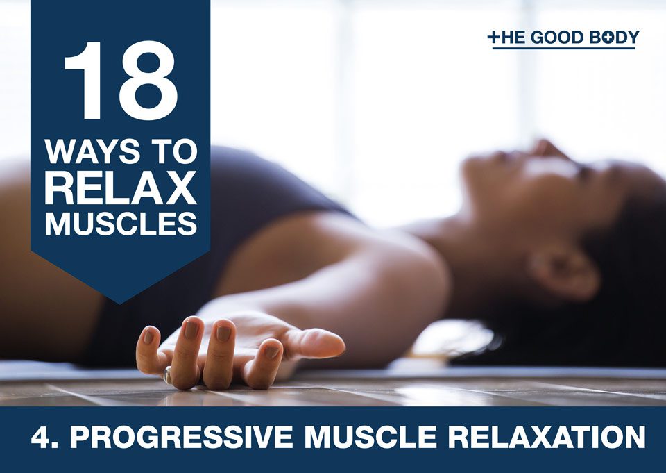 Progressive muscle relaxation to relax muscles