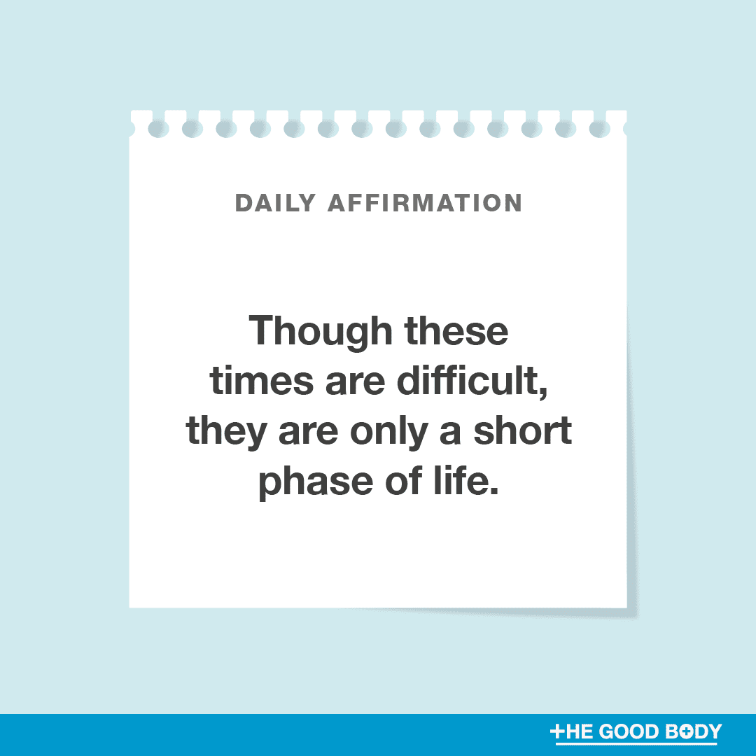 Though these times are difficult, they are only a short phase of life