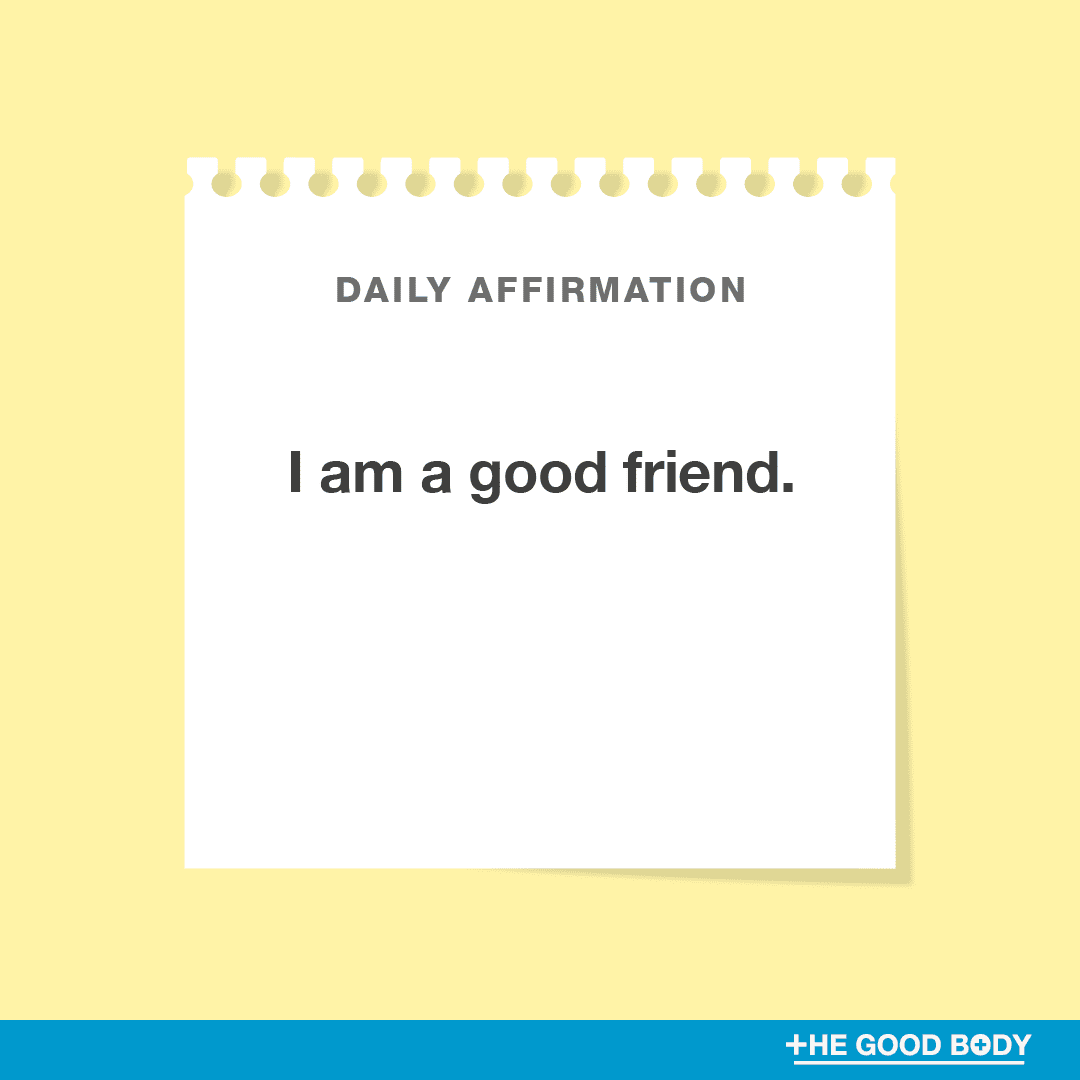 I am a good friend