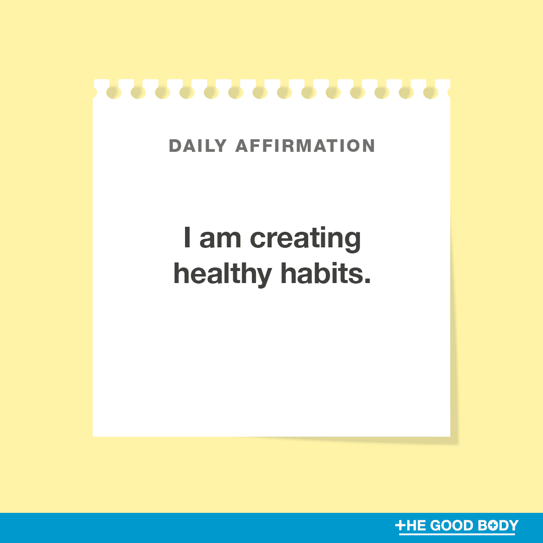 I am creating healthy habits