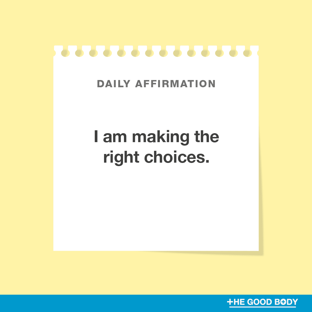 I am making the right choices