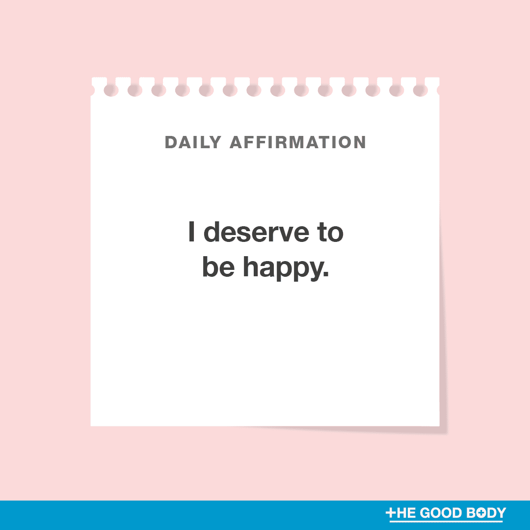 I deserve to be happy