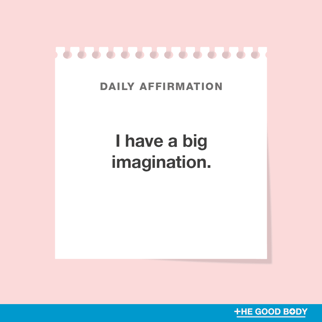 I have a big imagination