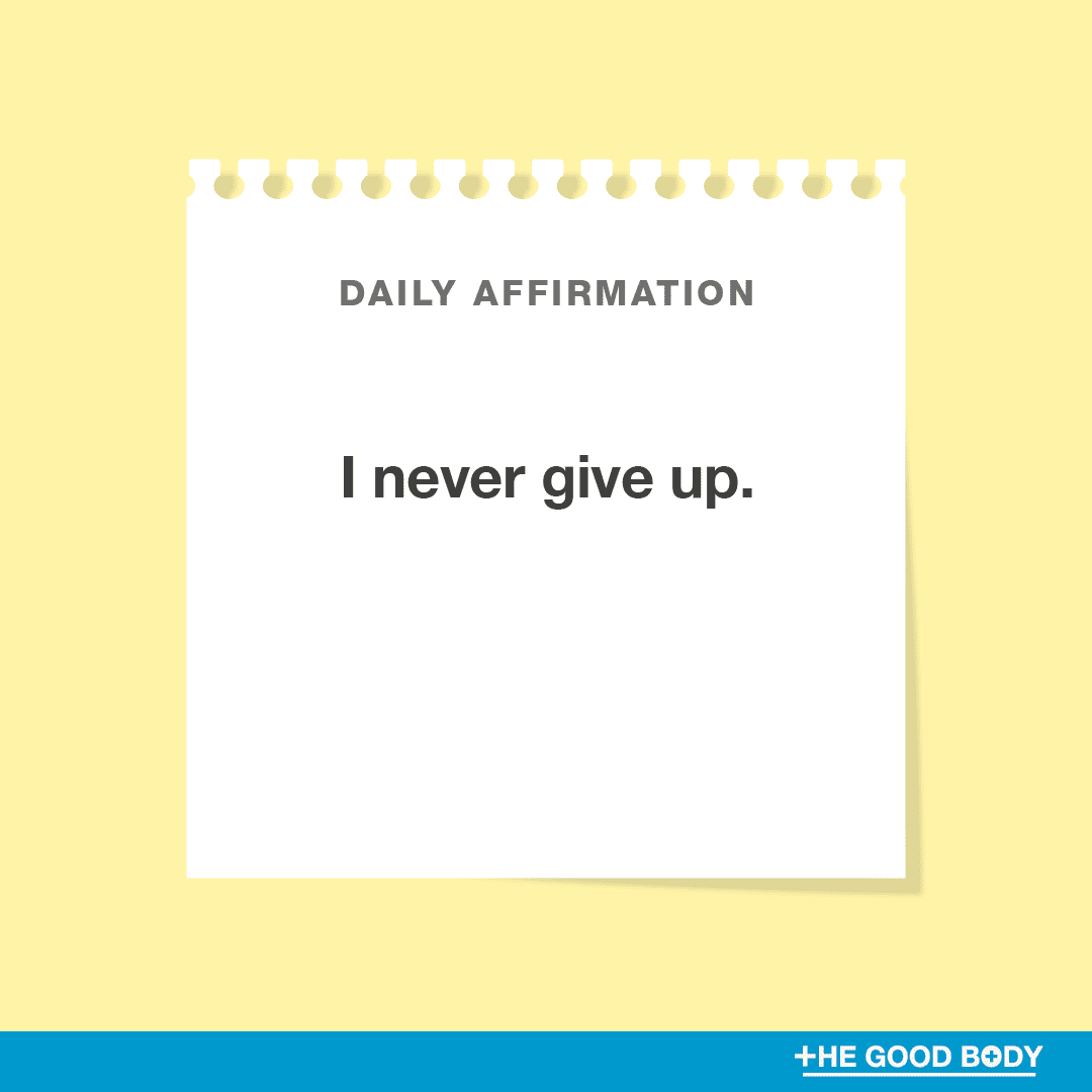 I never give up
