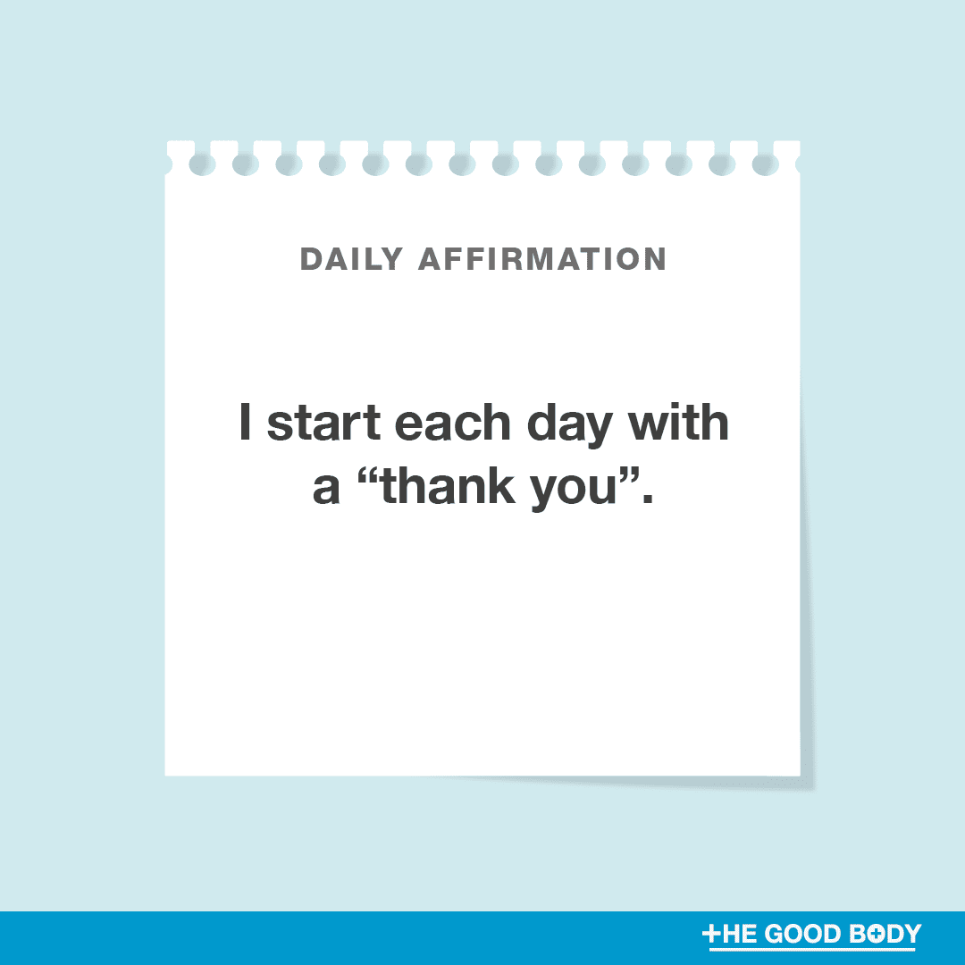 I start each day with a “thank you”