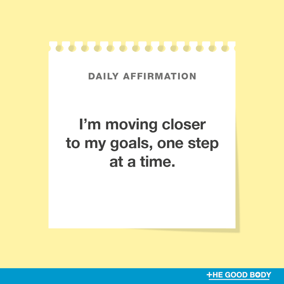 I’m moving closer to my goals, one step at a time