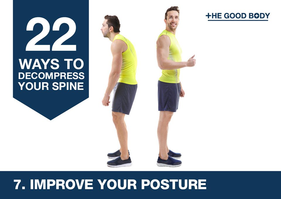 Improve your posture to decompress your spine