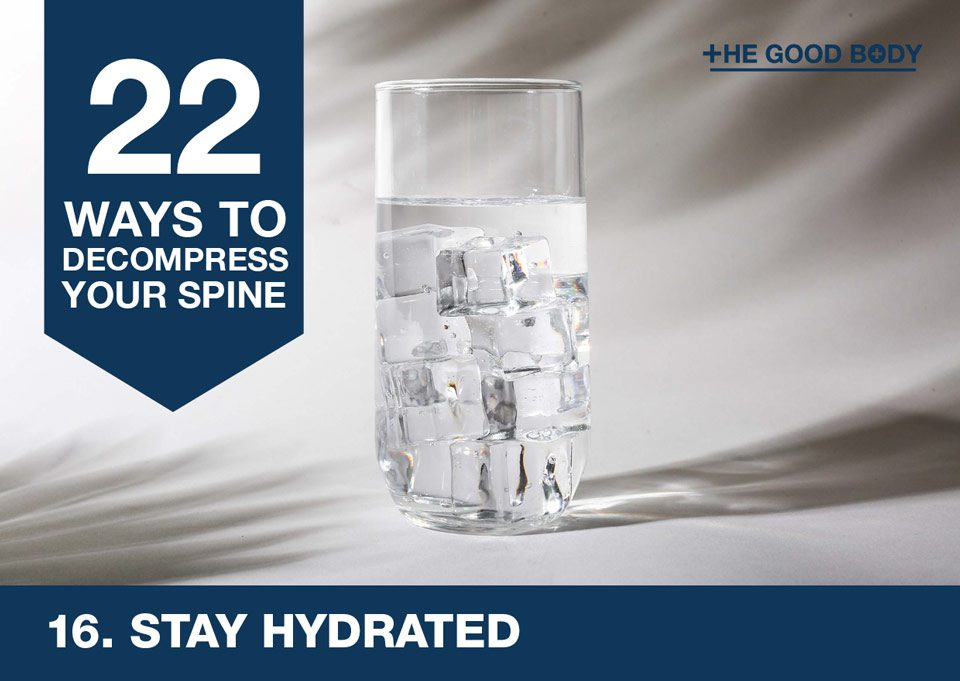 Stay hydrated to decompress your spine