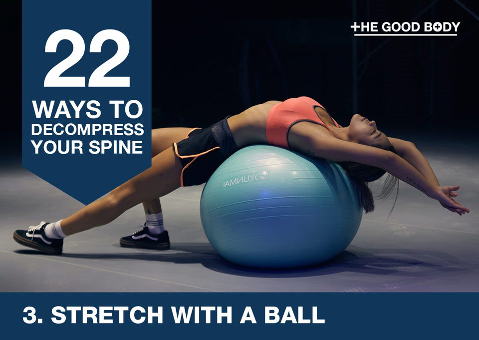 Stretch with a ball to decompress your spine