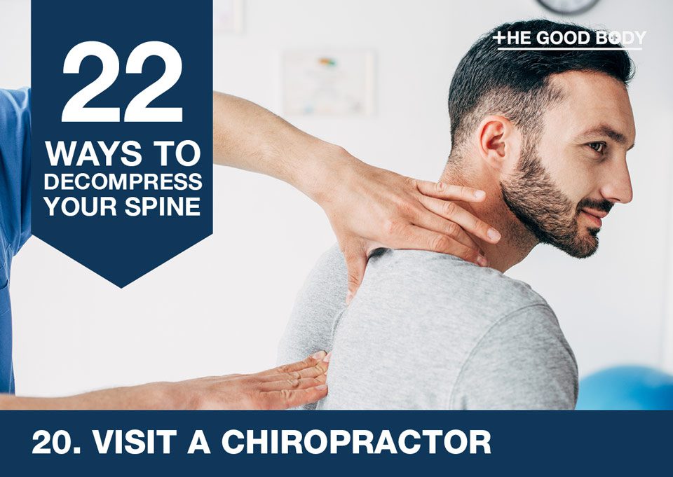 Visit a chiropractor to decompress your spine