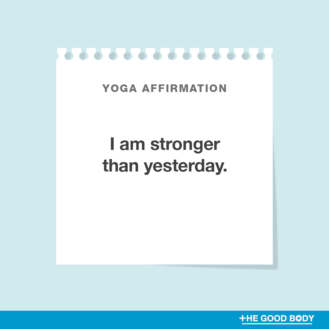 I am stronger than yesterday.