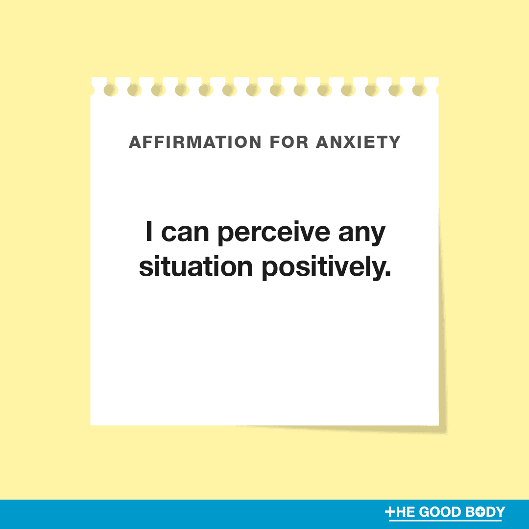 I can perceive any situation positively