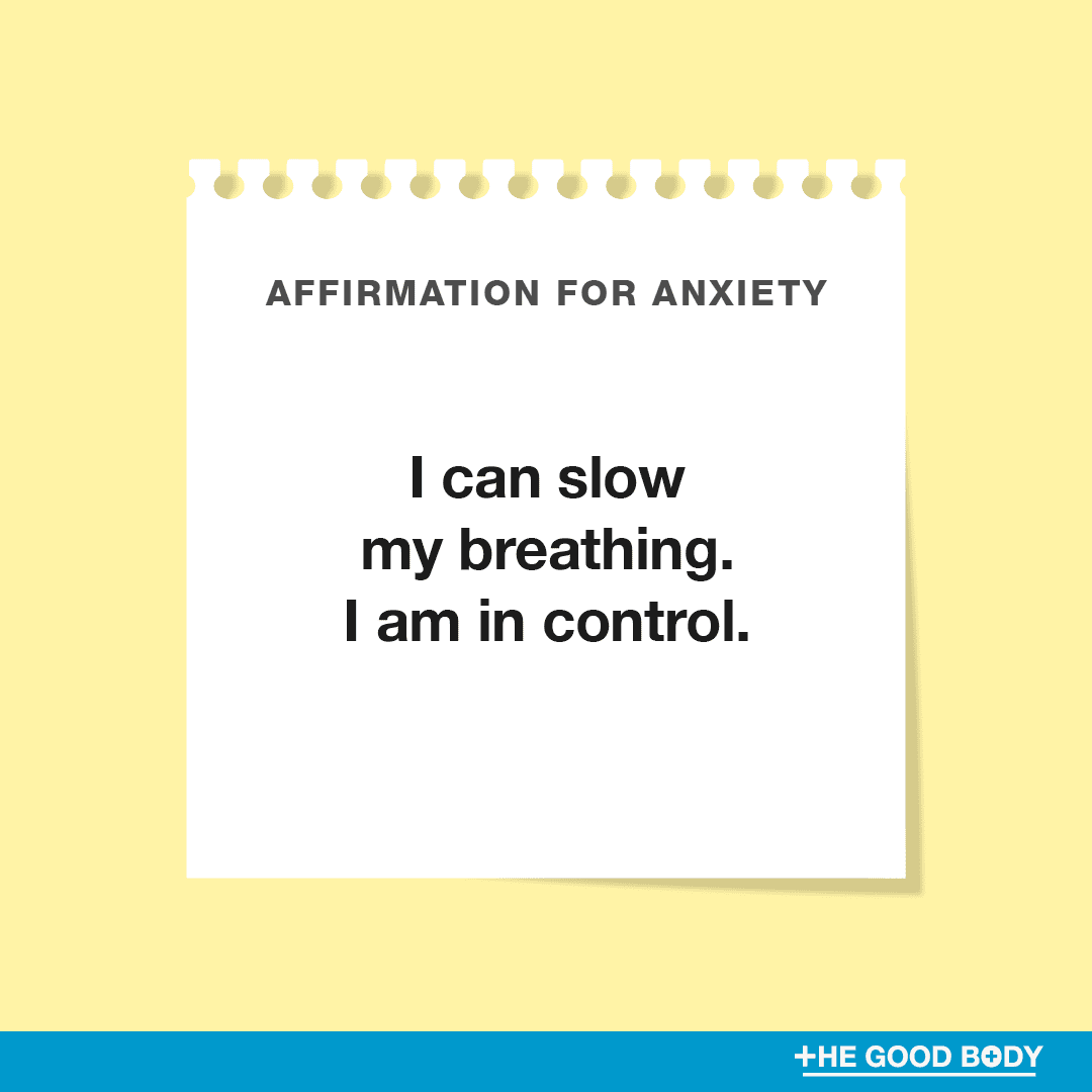 I can slow my breathing. I am in control