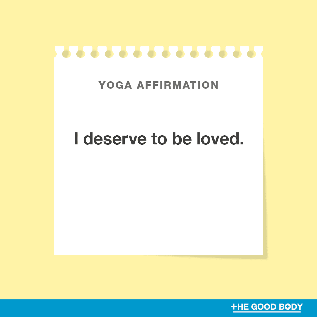 I deserve to be loved.