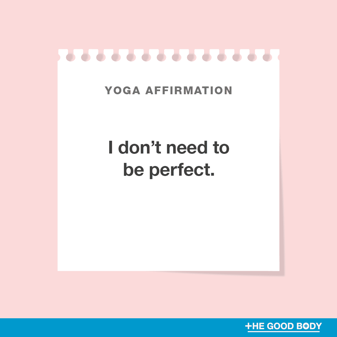 I don’t need to be perfect.
