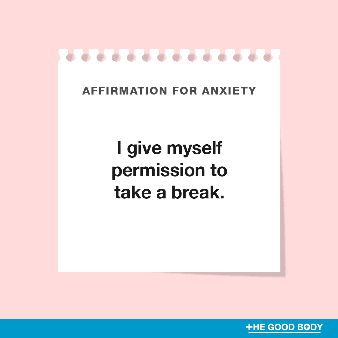 I give myself permission to take a break