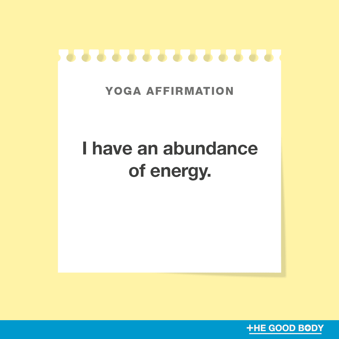 I have an abundance of energy.