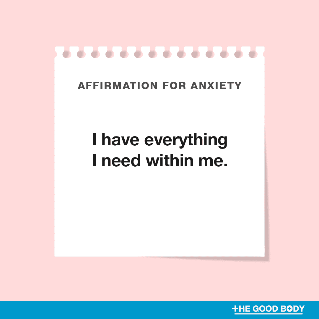 I have everything I need within me