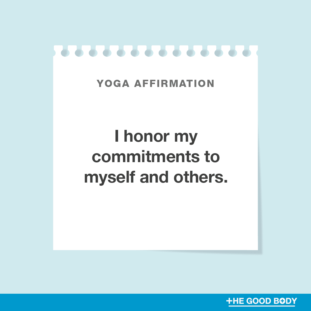 I honor my commitments to myself and others.