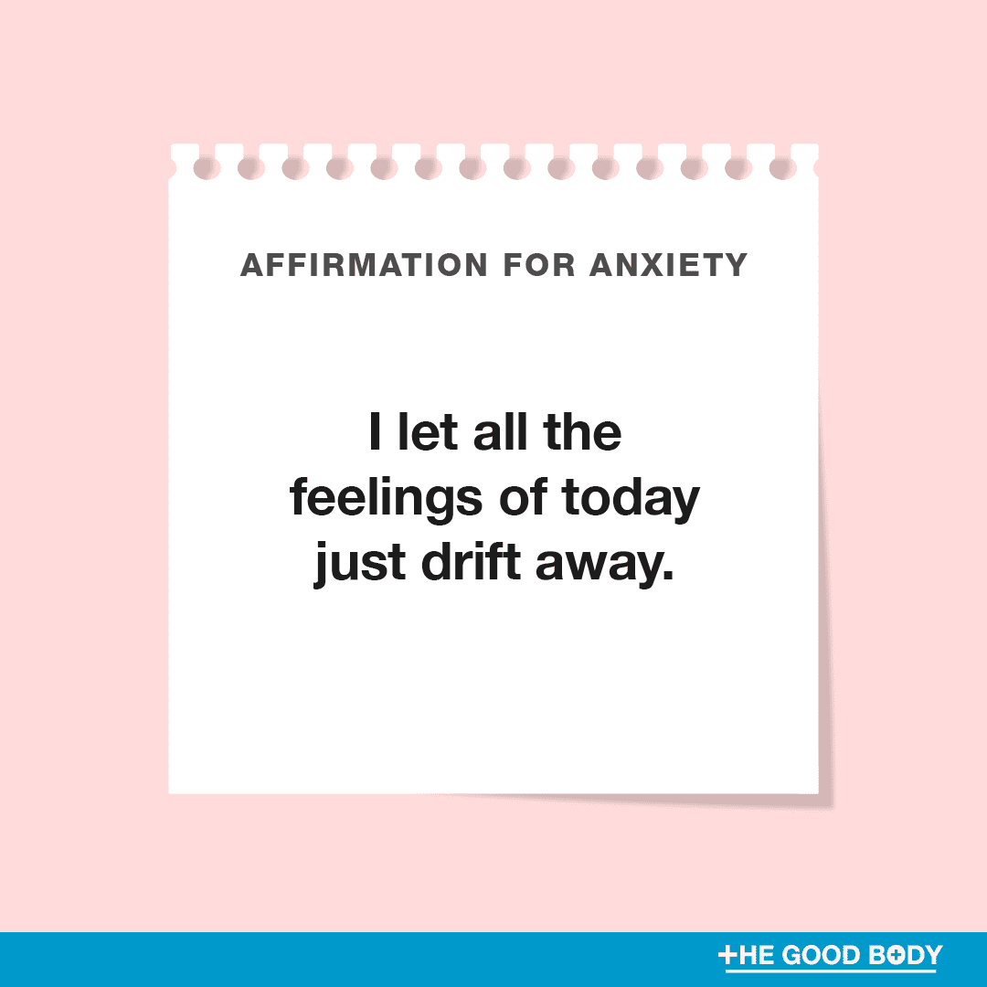 I let all the feelings of today just drift away