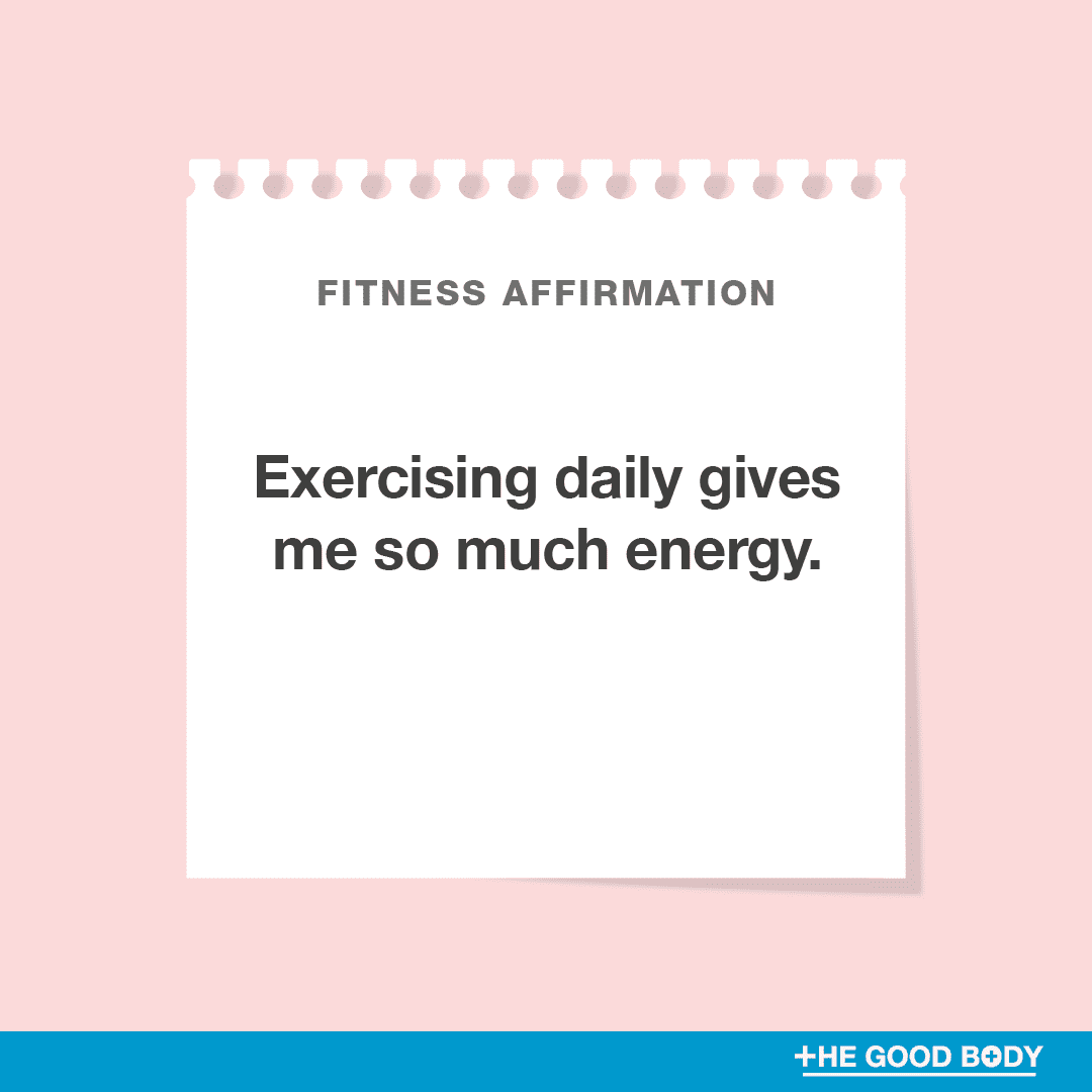 Exercising daily gives me so much energy.