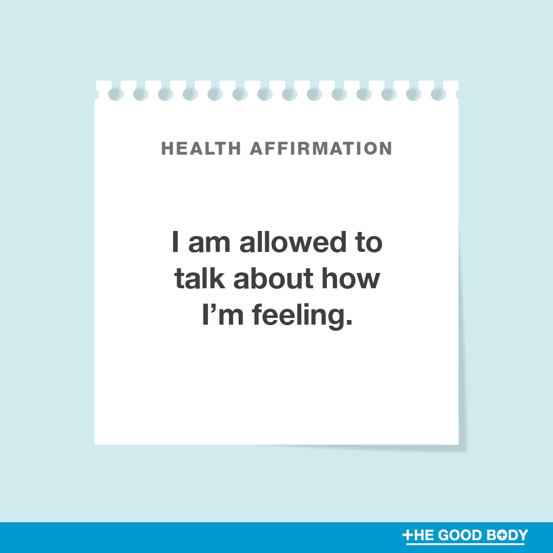 I am allowed to talk about how I’m feeling.