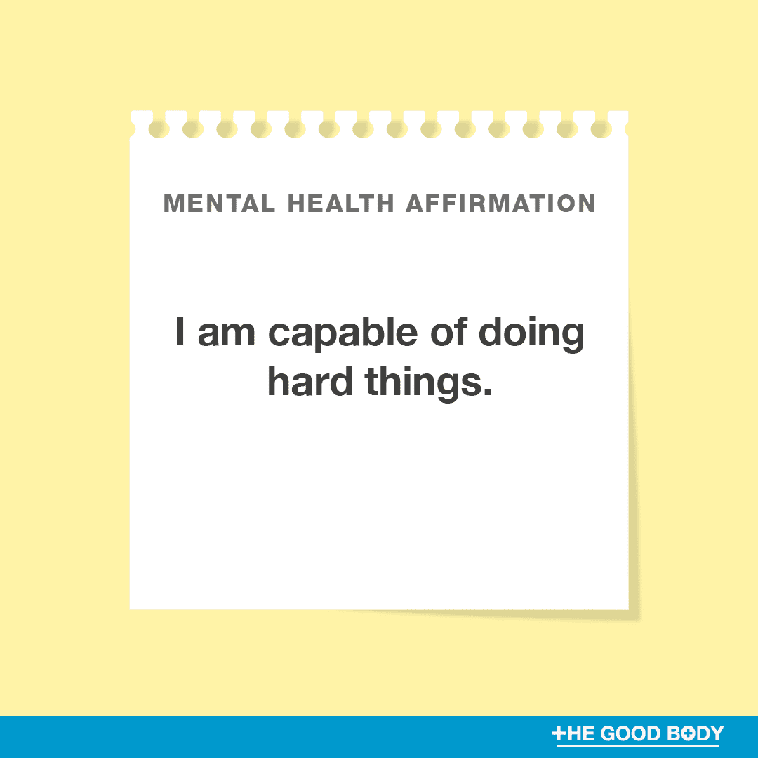 I am capable of doing hard things.